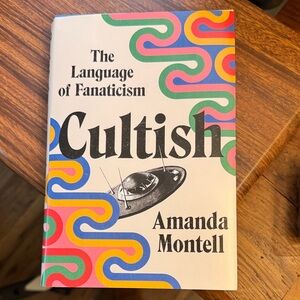 Cultish by Amanda Montell